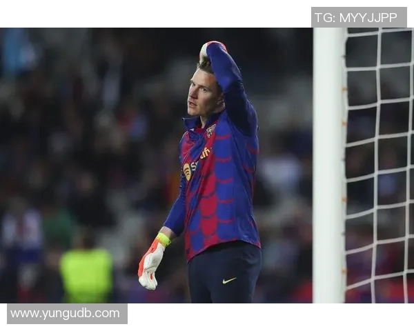 特尔施特根：从巴萨门神到世界最佳守门员的辉煌历程与成就分析